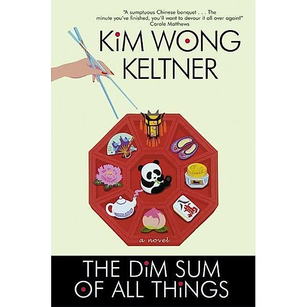 The Dim Sum of All Things, Kim Wong Keltner