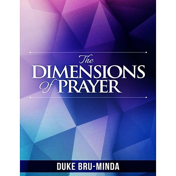 The Dimensions of Prayer, Duke Bru-Minda
