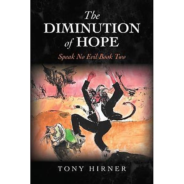 The Diminution of Hope, Tony Hirner