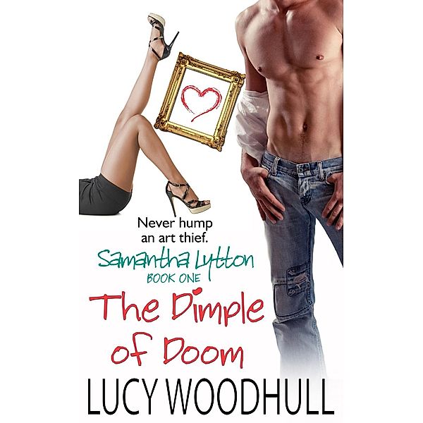 The Dimple of Doom / Samantha Lytton, Lucy Woodhull