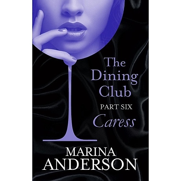The Dining Club: Part 6 / David and Grace Bd.1, Marina Anderson