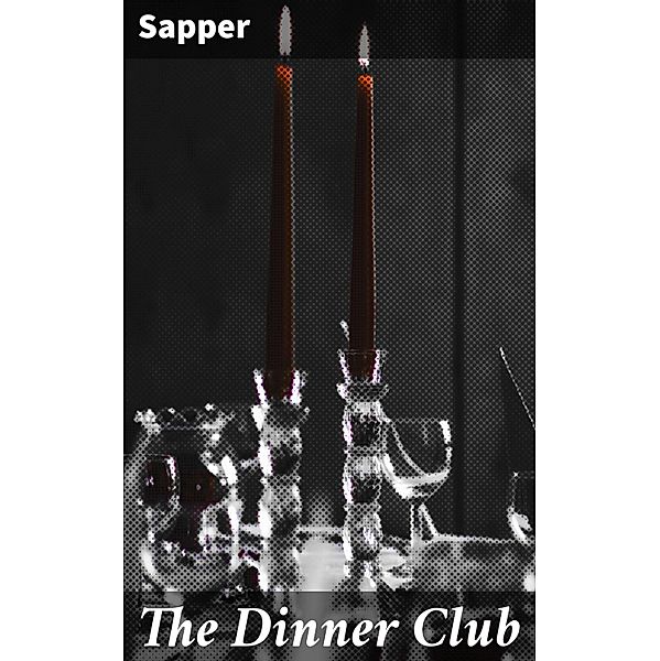 The Dinner Club, Sapper