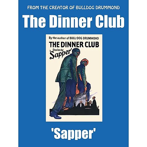 The Dinner Club, Sapper, H. C. McNeile