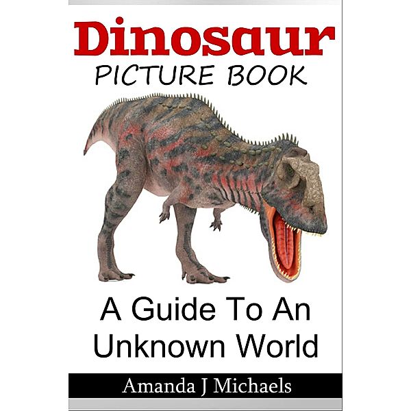 The Dinosaur Picture Book, Amanda J Michaels
