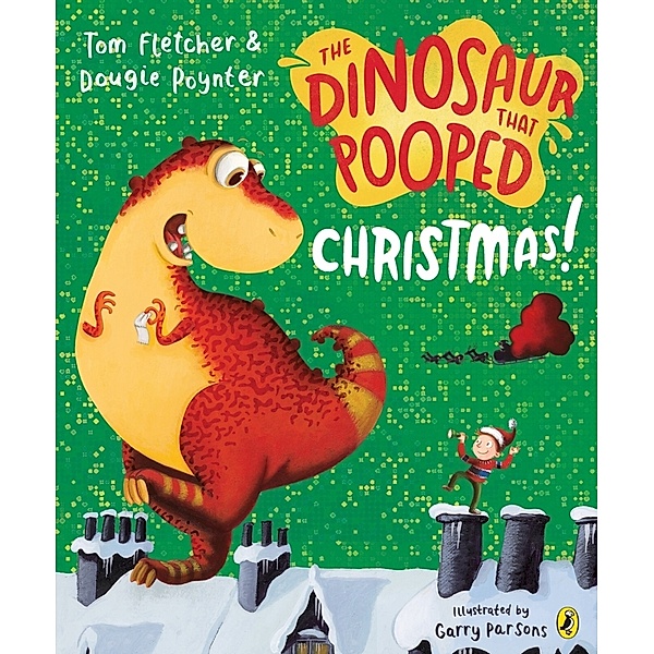 The Dinosaur that Pooped Christmas!, Tom Fletcher, Dougie Poynter