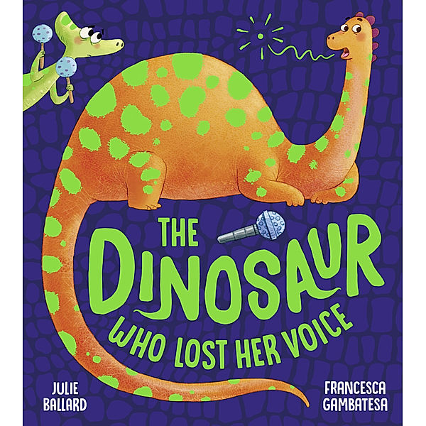 The Dinosaur Who Lost Her Voice, Julie Ballard