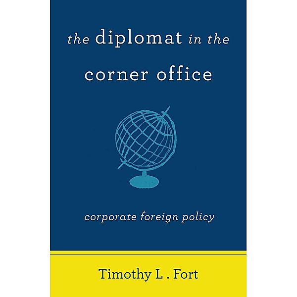 The Diplomat in the Corner Office, Timothy L. Fort