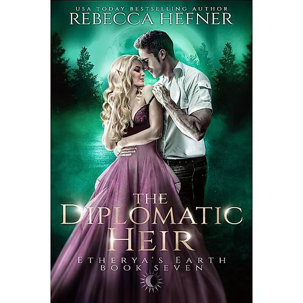 The Diplomatic Heir (Etherya's Earth, #7) / Etherya's Earth, Rebecca Hefner