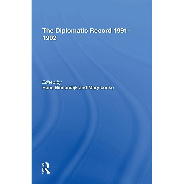 The Diplomatic Record 1991-1992, Hans Binnendijk, Mary Locke, Alan Wm Wolff, Flora Lewis