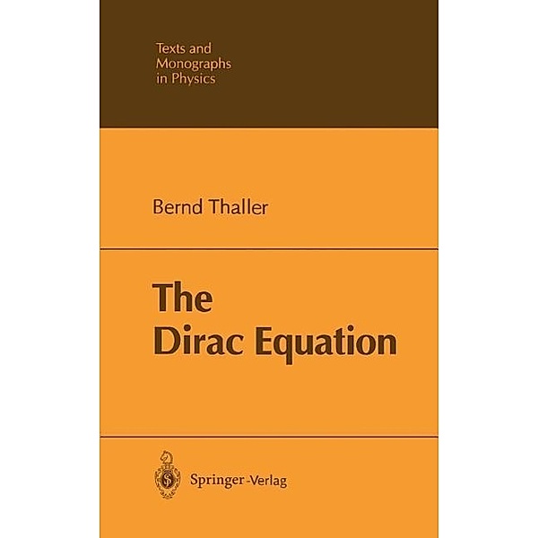 The Dirac Equation, Bernd Thaller