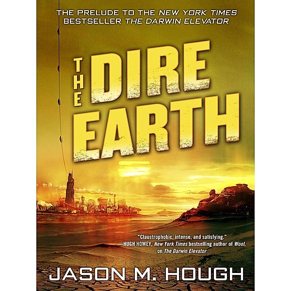 The Dire Earth: A Novella / The Dire Earth Cycle, Jason M. Hough