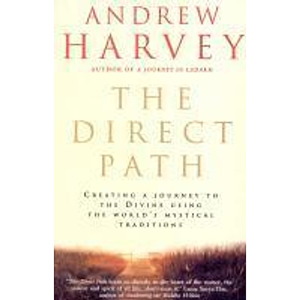 The Direct Path, Andrew Harvey