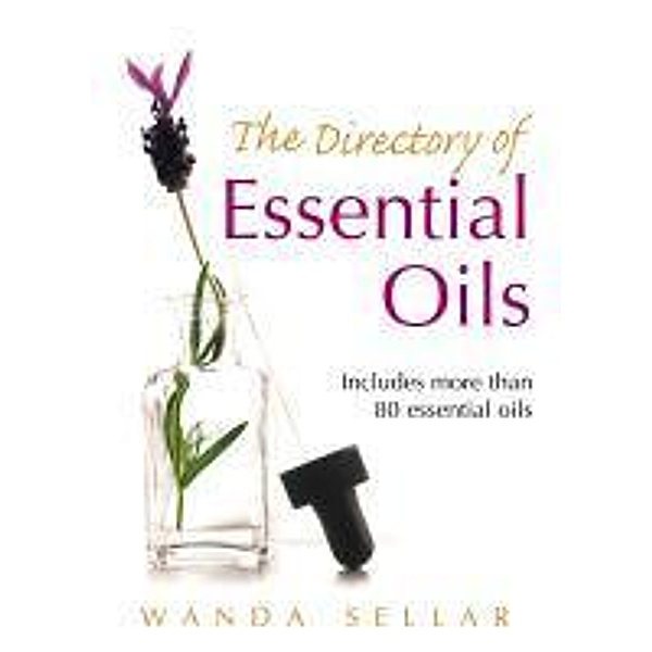 The Directory of Essential Oils, Wanda Sellar
