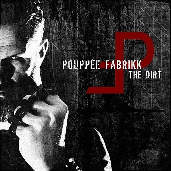 The Dirt, Poupee Fabrikk