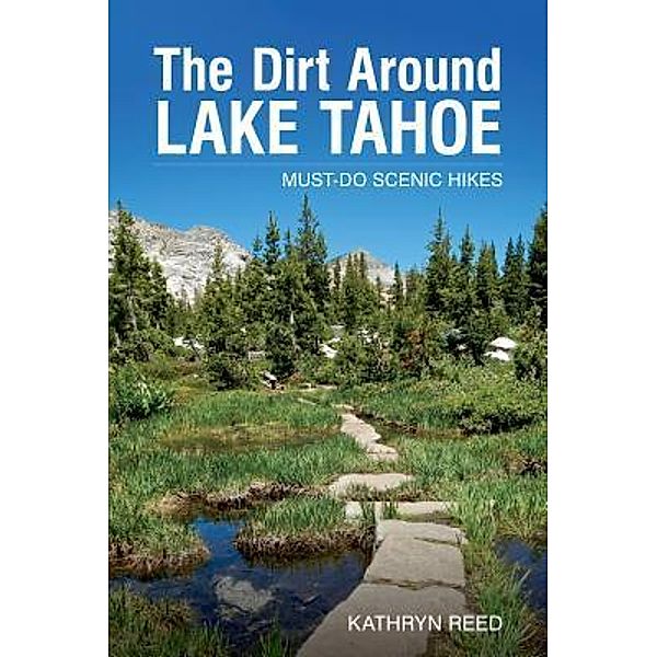 The Dirt Around Lake Tahoe, Kathryn Reed