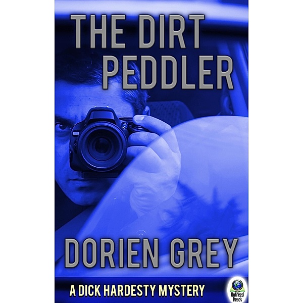 The Dirt Peddler (A Dick Hardesty Mystery, #7) / A Dick Hardesty Mystery, Dorien Grey
