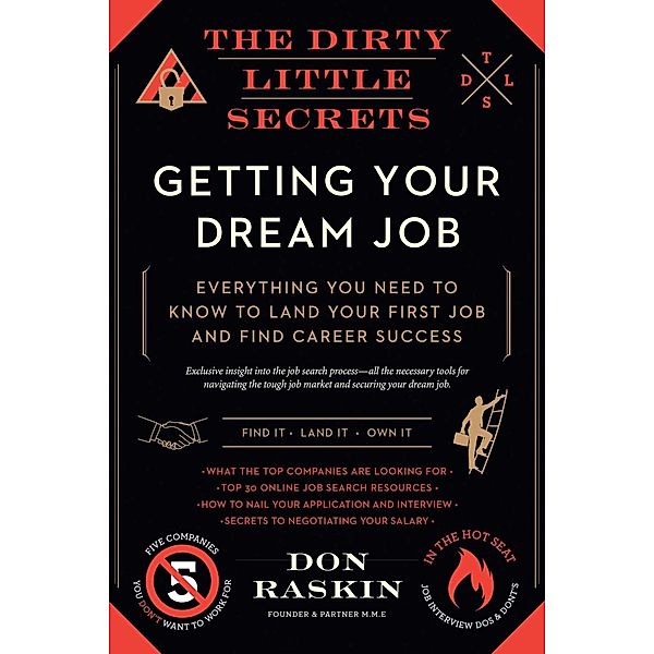 The Dirty Little Secrets of Getting Your Dream Job, Don Raskin