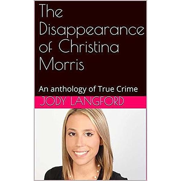 The Disappearance of Christina Morris, Jody Langford