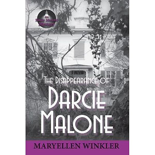 The Disappearance of Darcie Malone / Emily Menotti Mysteries Bd.1, Maryellen Winkler