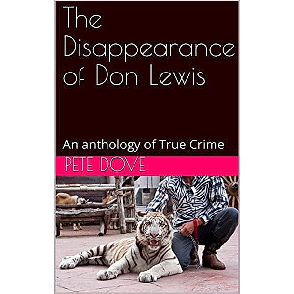 The Disappearance of Don Lewis, Pete Dove