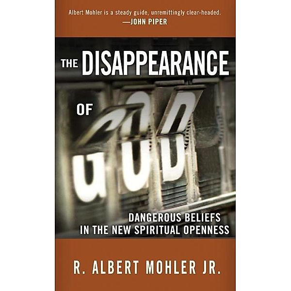 The Disappearance of God, R. Albert Mohler