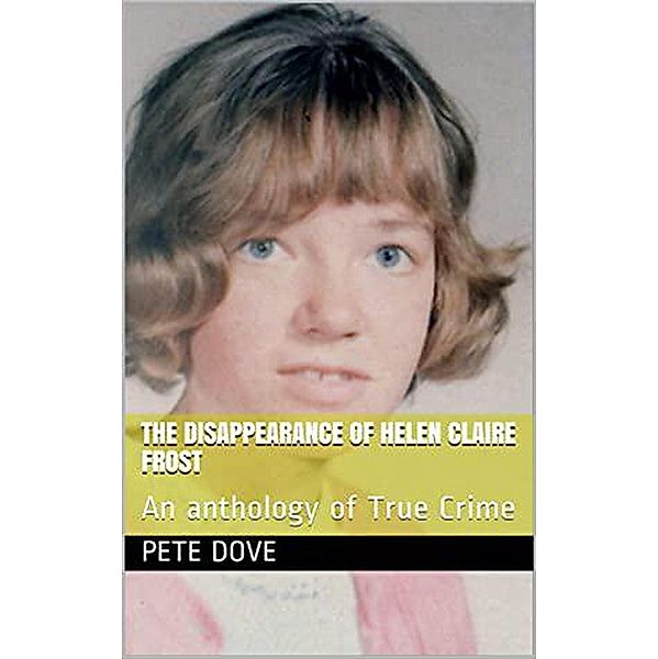 The Disappearance of Helen Claire Frost, Pete Dove