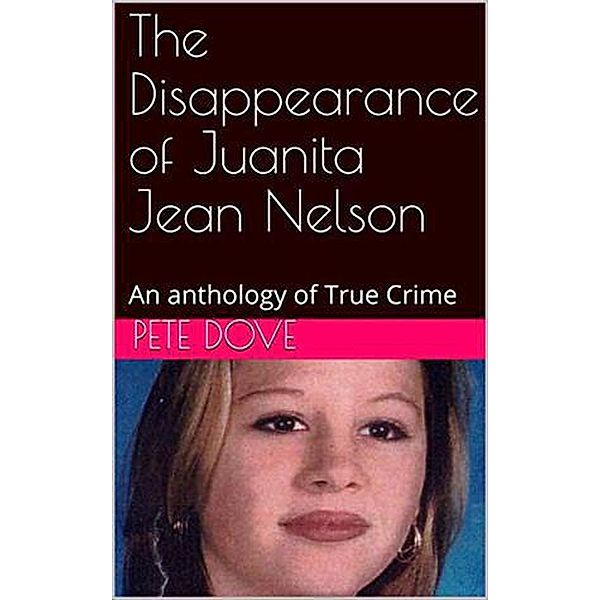 The Disappearance of Juanita Jean Nelson, Pete Dove