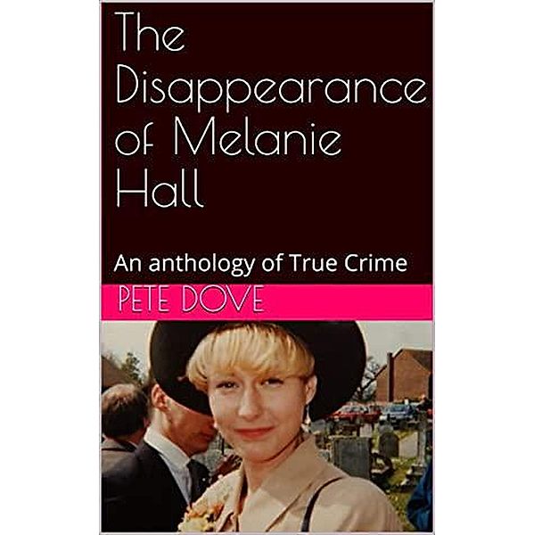 The Disappearance of Melanie Hall, Pete Dove