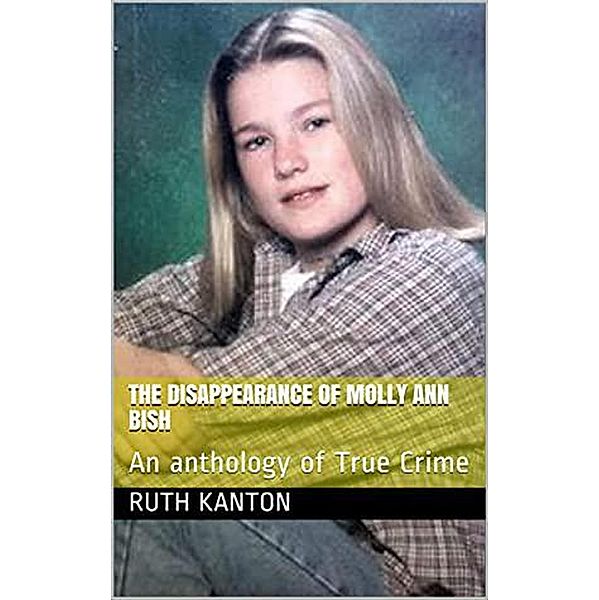 The Disappearance of Molly Ann Bish, Ruth Kanton