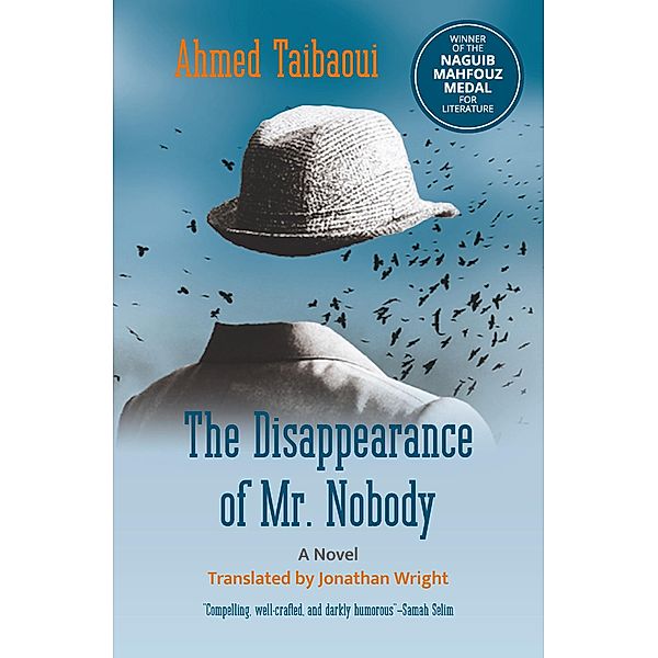 The Disappearance of Mr. Nobody / Hoopoe Fiction, Ahmed Taibaoui