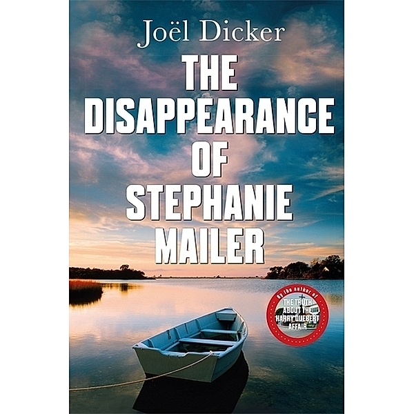 The Disappearance of Stephanie Mailer, Joël Dicker