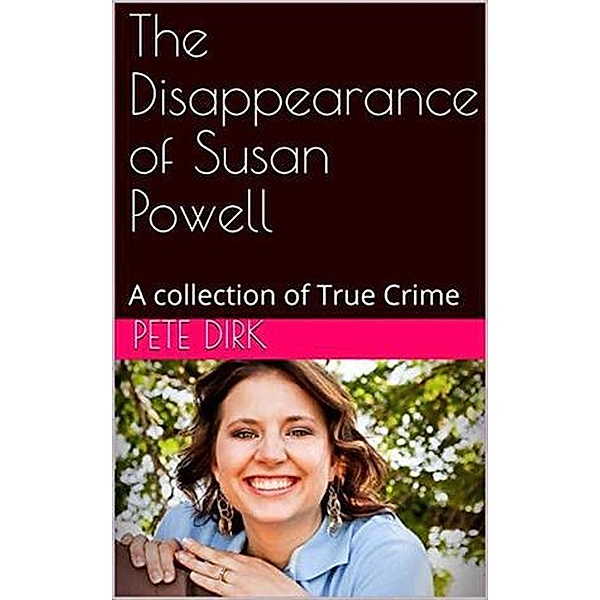 The Disappearance of Susan Powell, Pete Dirk