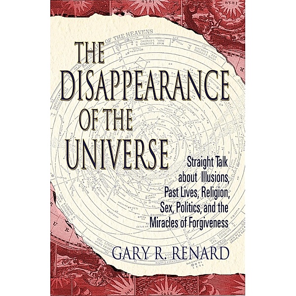 The Disappearance of the Universe, Gary R. Renard