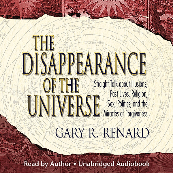 The Disappearance of the Universe, Gary R. Renard