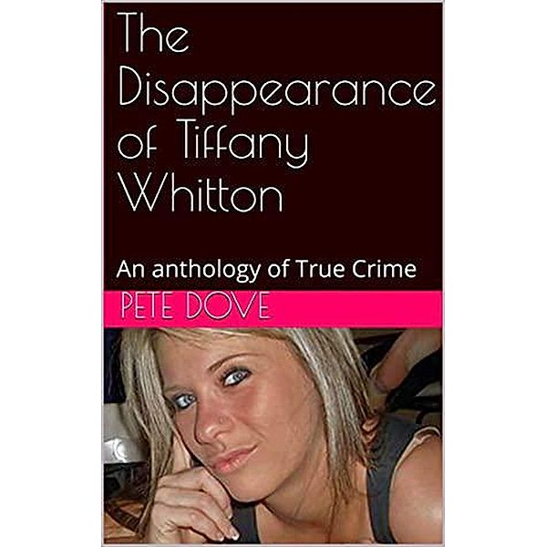 The Disappearance of Tiffany Whitton, Pete Dove