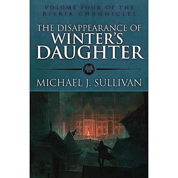 The Disappearance of Winter's Daughter (The Riyria Chronicles, #3) / The Riyria Chronicles, Michael J. Sullivan