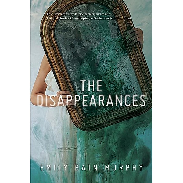 The Disappearances, Emily Bain Murphy