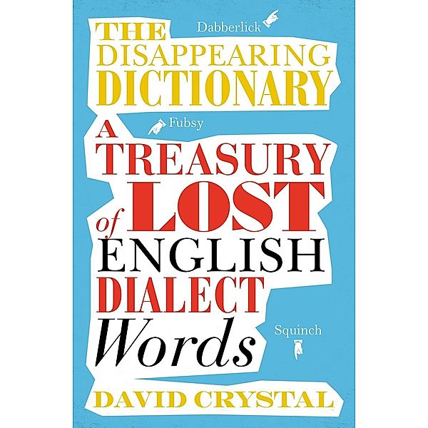 The Disappearing Dictionary, David Crystal