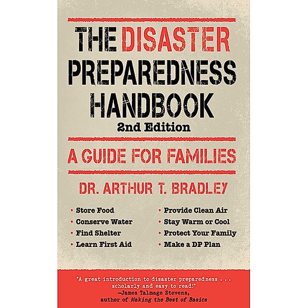 The Disaster Preparedness Handbook, Arthur T. Bradley