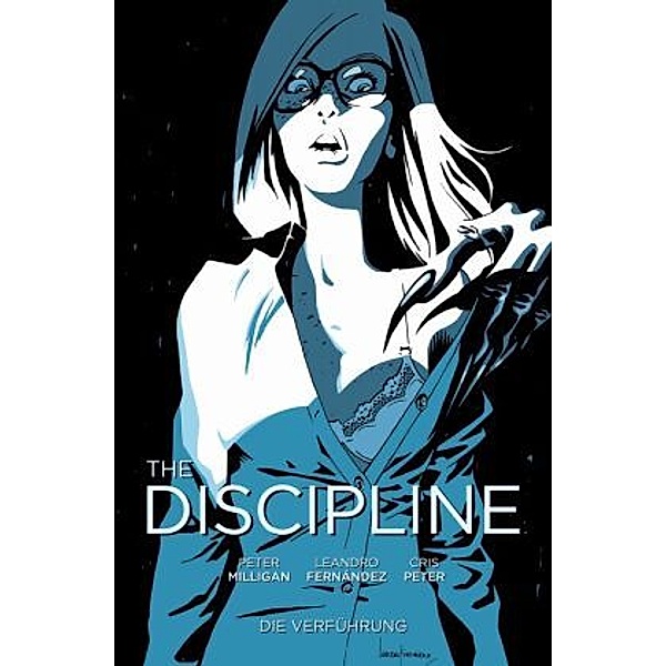 The Discipline - Die Verführung, Peter Milligan, Leandro Fernandez