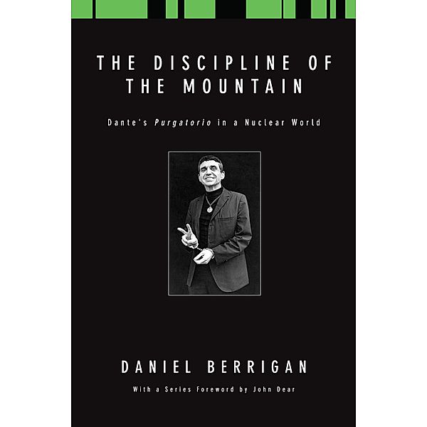 The Discipline of the Mountain / Daniel Berrigan Reprint Series, Daniel Berrigan