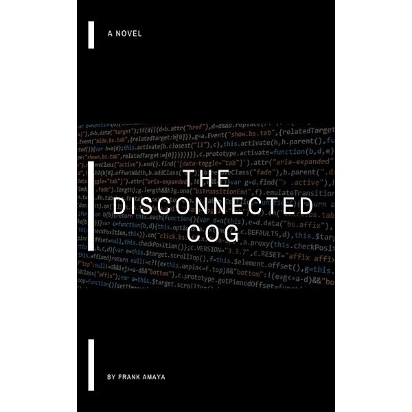 The Disconnected Cog, Frank Amaya