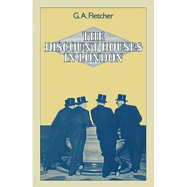 The Discount Houses in London, Gordon A. Fletcher