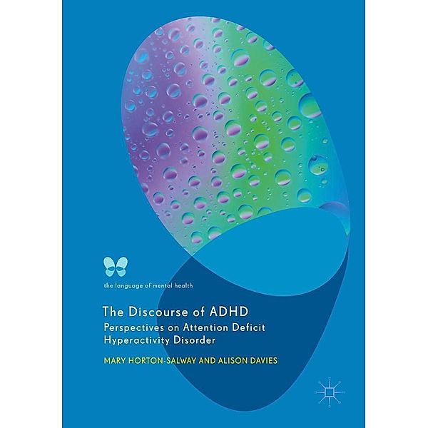 The Discourse of ADHD / The Language of Mental Health, Mary Horton-Salway, Alison Davies