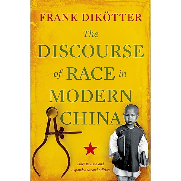 The Discourse of Race in Modern China, Frank Dik?tter