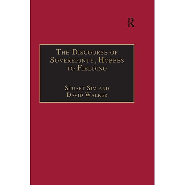 The Discourse of Sovereignty, Hobbes to Fielding, Stuart Sim, David Walker