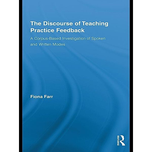 The Discourse of Teaching Practice Feedback, Fiona Farr