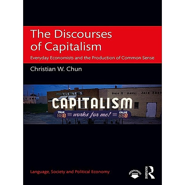 The Discourses of Capitalism, Christian W. Chun