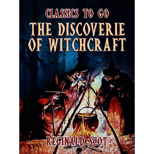 The Discoverie Of Witchcraft, Reginald Scot