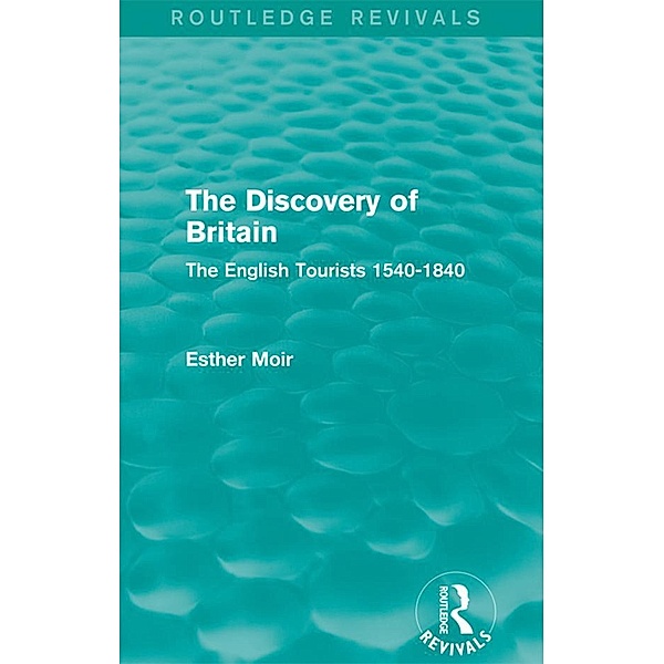 The Discovery of Britain (Routledge Revivals), Esther Moir
